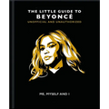 Me, Myself and I: The Little Guide to Beyonce - Hardcover Book