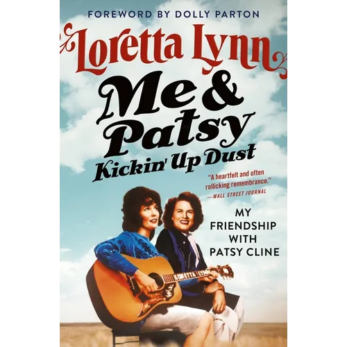 Me & Patsy Kickin' Up Dust: My Friendship with Patsy Cline - Hardcover Book