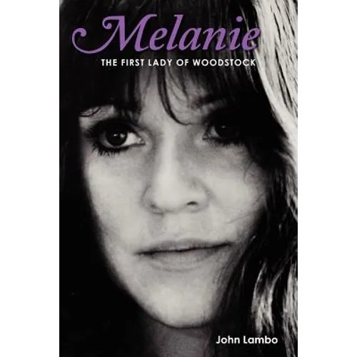 Melanie: The First Lady of Woodstock - Paperback Book