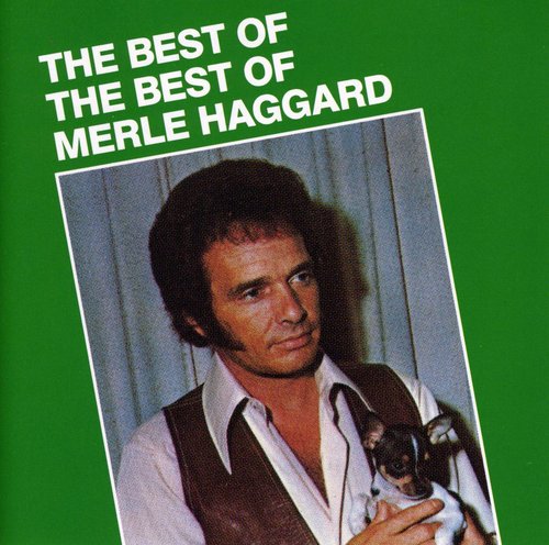 Merle Haggard & The Strangers – The Best of The Best Music CD