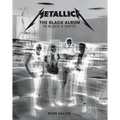 Metallica: The Black Album in Black & White: Photographs by Ross Halfin - Hardcover Book