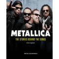 Metallica: The Stories Behind the Songs - Hardcover Book