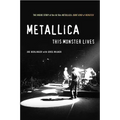 Metallica: This Monster Lives: The Inside Story of Some Kind of Monster - Paperback Book