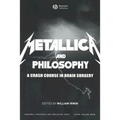 Metallica and Philosophy: A Crash Course in Brain Surgery - Paperback Book