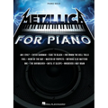 Metallica for Piano Solo: A Dozen Favorites by the Quintessential Heavy Metal Band Arranged for Intermediate Level Piano Solo - Paperback Book