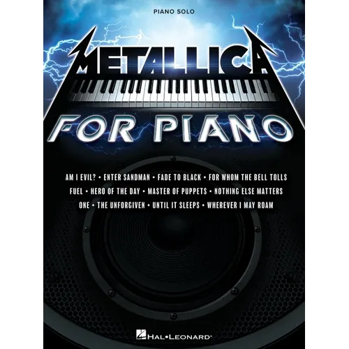 Metallica for Piano Solo: A Dozen Favorites by the Quintessential Heavy Metal Band Arranged for Intermediate Level Piano Solo - Paperback Book