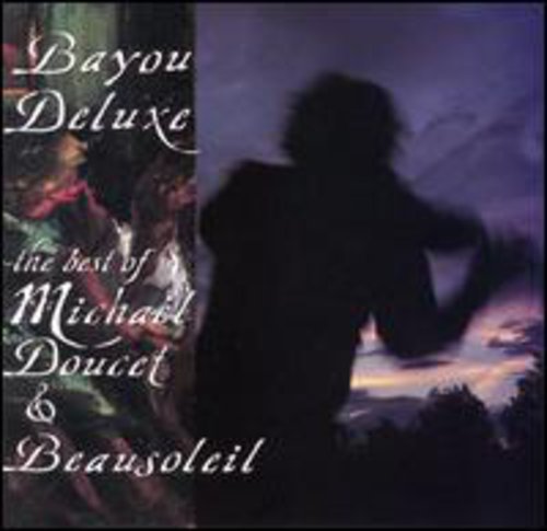 Michael Doucet & Beausoleil – Bayou Deluxe Music CD