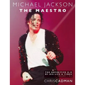 Michael Jackson The Maestro The Definitive A-Z Volume I A-J: Michael Jackson The Maestro The Definitive A-Z Volume I A-J - Paperback Book