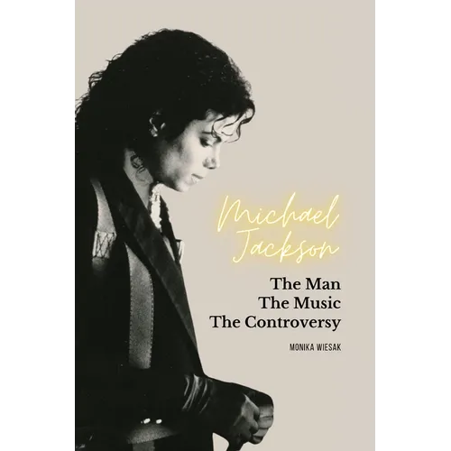 Michael Jackson: The Man, the Music, the Controversy - Paperback Book