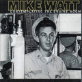 Mike Watt - Contemplating the Engine Room (2 LP, 180 Gram, Includes Download) Vinyl Record