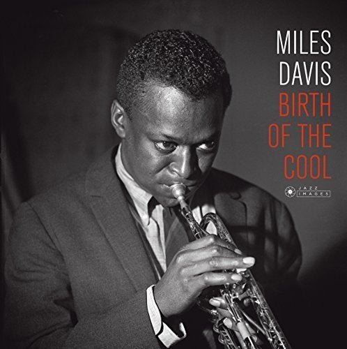 Birth Of The Cool (Images by Iconic French Fotographer Jean-Pierre Leloir) Vinyl Record