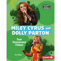Miley Cyrus and Dolly Parton: Two Tennessee Titans - Library Binding Book