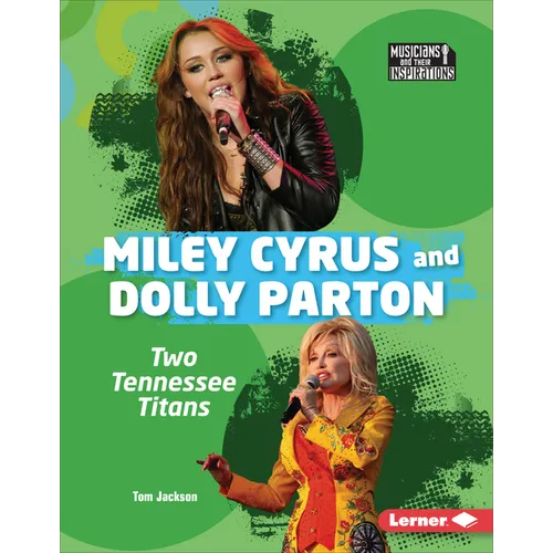 Miley Cyrus and Dolly Parton: Two Tennessee Titans - Library Binding Book