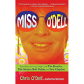 Miss O'Dell: My Hard Days and Long Nights with the Beatles, the Stones, Bob Dylan, Eric Clapton, and the Women They Loved - Paperback Book