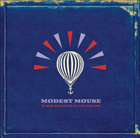 Modest Mouse WE WERE DEAD BEFORE THE SHIP EVEN SANK Vinyl Record