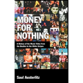 Money for Nothing: A History of the Music Video from the Beatles to the White Stripes - Paperback Book