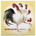 Mother Mother - Touch Up (Red Rooster Variant) Vinyl Record