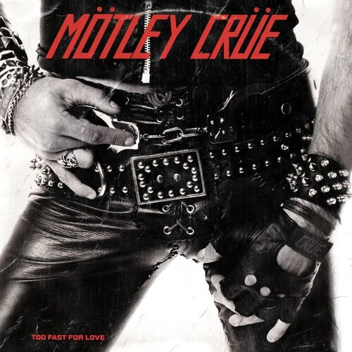 Mötley Crüe Too Fast For Love Vinyl Record