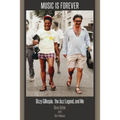 Music Is Forever: Dizzy Gillespie, the Jazz Legend, and Me - Paperback Book