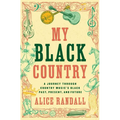 My Black Country: A Journey Through Country Music's Black Past, Present, and Future - Paperback Book