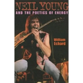 Neil Young and the Poetics of Energy - Paperback Book