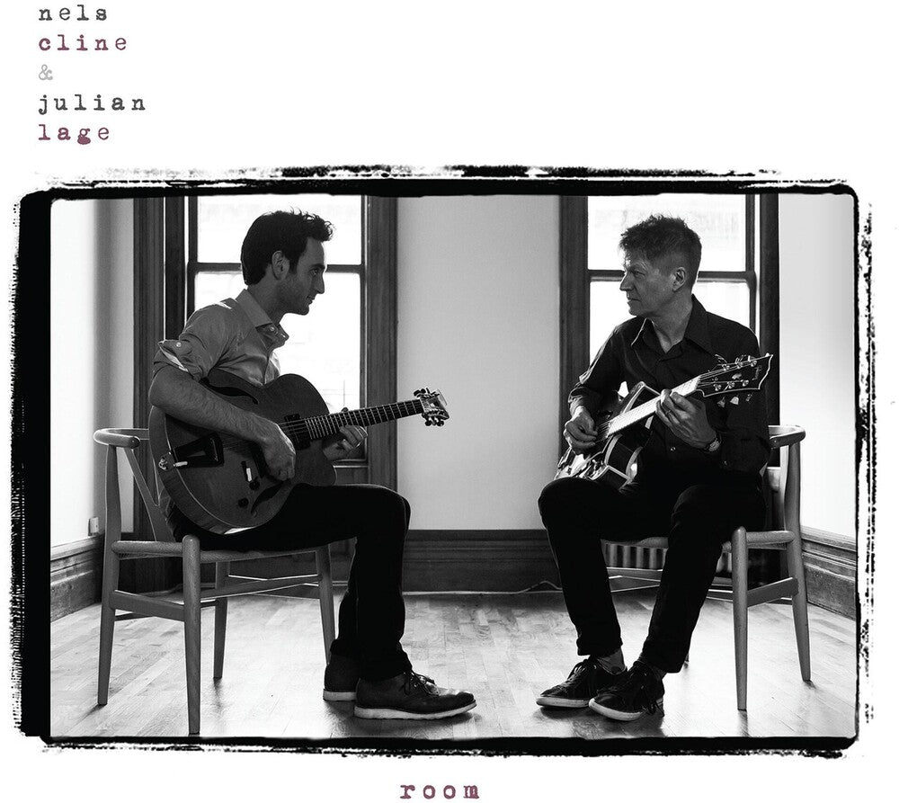 Nels Cline & Julian Lage – Room Music CD
