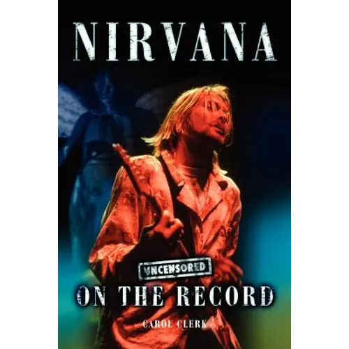 Nirvana - Uncensored on the Record - Paperback Book