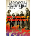 No Simple Highway: A Cultural History of the Grateful Dead - Paperback Book