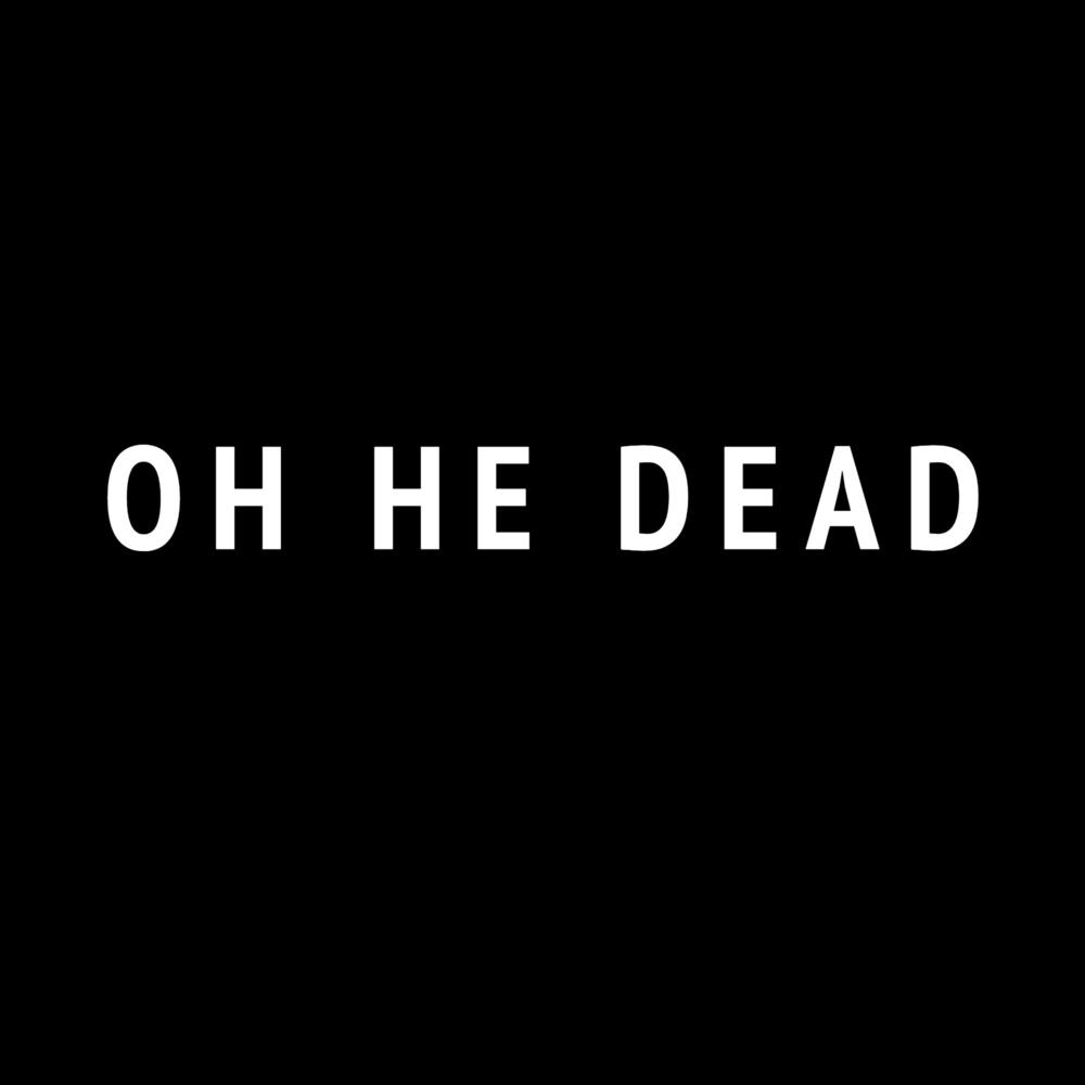 Oh He Dead – Oh He Dead (LP Vinyl) Vinyl Record