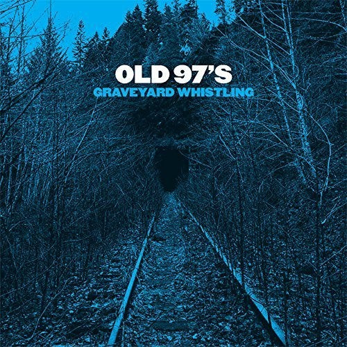 Old 97's – Graveyard Whistling Music CD
