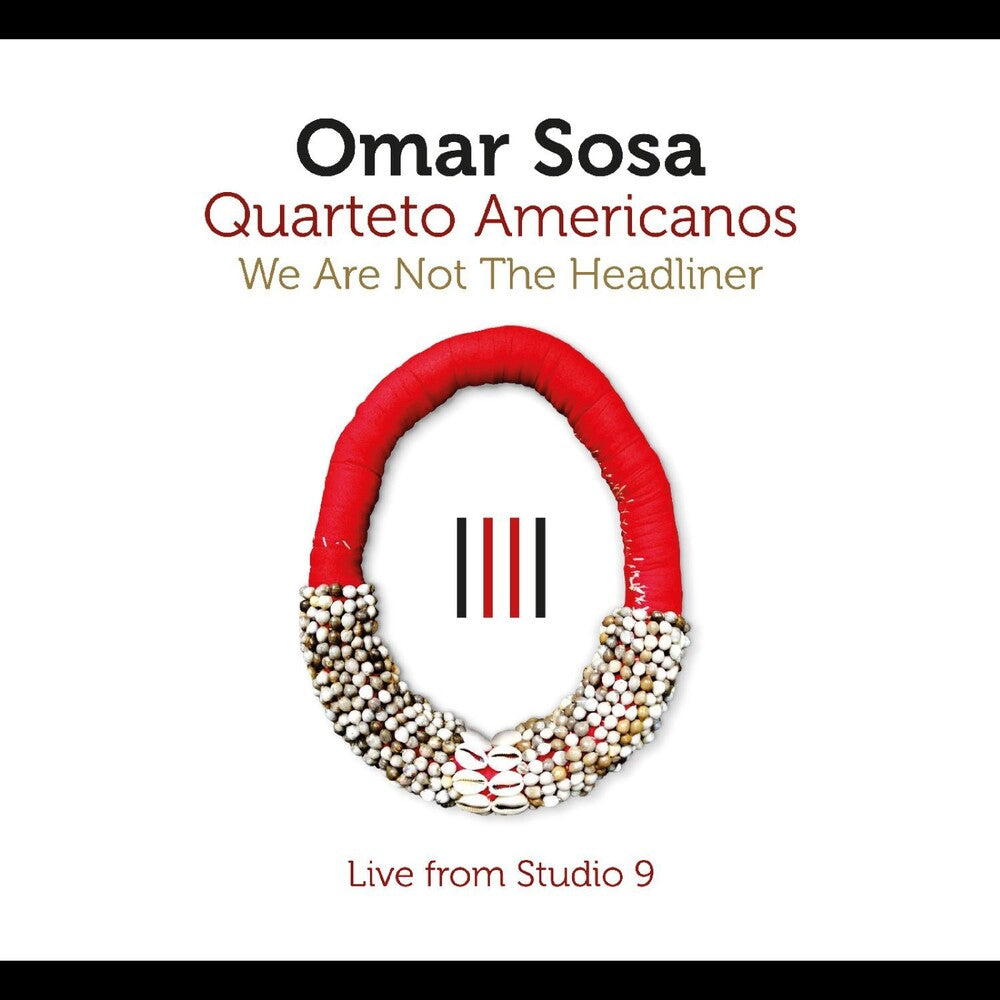 Omar Sosa – We Are Not The Headliner Music CD