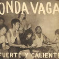Onda Vaga - Fuerte Y Caliente