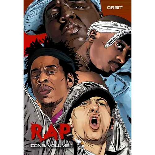Orbit: RAP Icons: Tupac Shaur, The Notorious B.I.G., Jay-Z and Eminem - Paperback Book