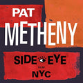 Pat Metheny - Side-Eye NYC (V1.IV) Vinyl Record