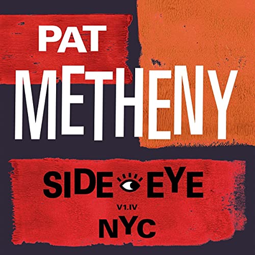 Pat Metheny - Side-Eye NYC (V1.IV) Vinyl Record