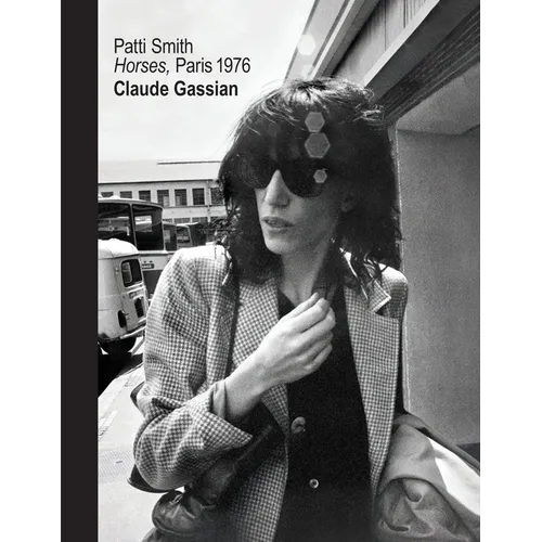 Patti Smith: Horses, Paris 1976 - Hardcover Book