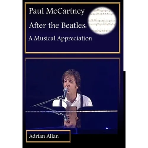 Paul McCartney After the Beatles: A Musical Appreciation - Hardcover Book