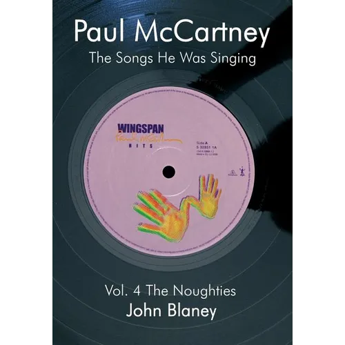 Paul McCartney: The Noughties Vol.4: The Songs He Was Singing - Paperback Book