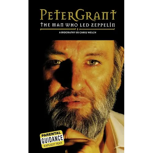 Peter Grant: The Man Who Led Zeppelin - Paperback Book