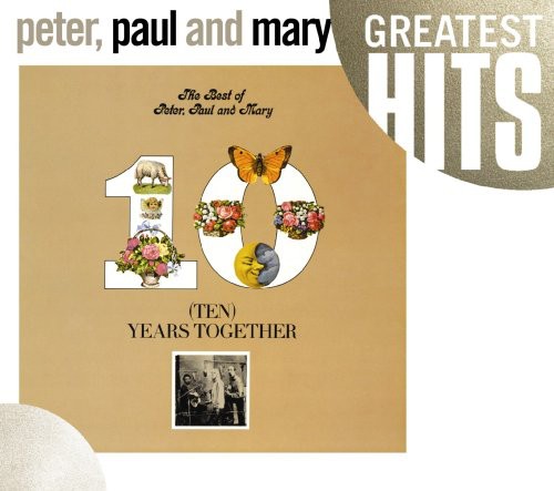 Peter, Paul & Mary – The Best Of Peter, Paul and Mary: Ten Years Together Music CD