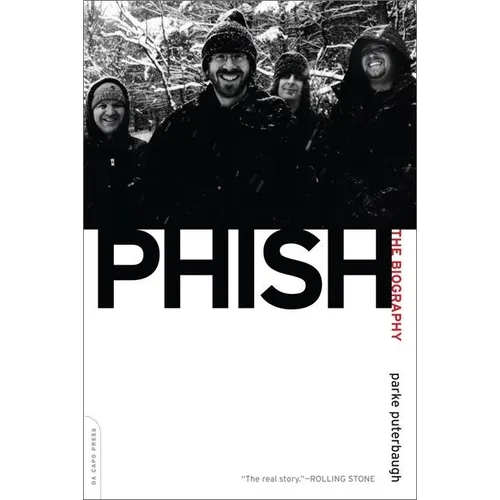 Phish: The Biography - Paperback Book