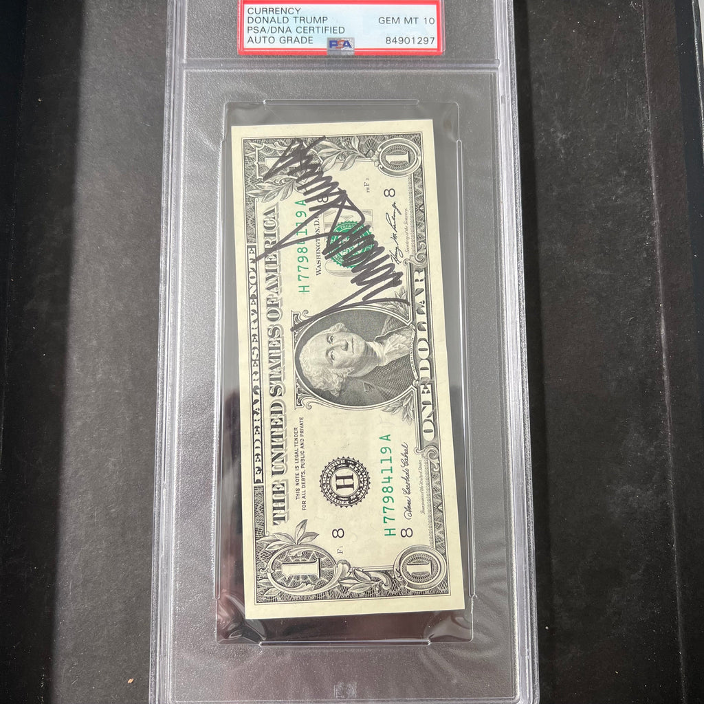 Donald Trump Signed Dollar Bill PSA/DNA Slabbed Auto Grade 10 President