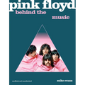 Pink Floyd: Behind the Music - Hardcover Book