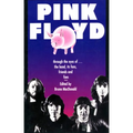Pink Floyd: Through the Eyes of the Band, Its Fans, Friends, and Foes - Paperback Book
