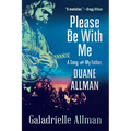 Please Be with Me: A Song for My Father, Duane Allman - Paperback Book