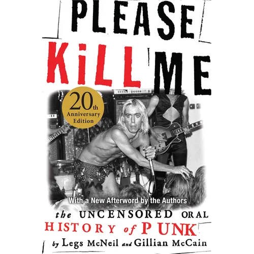 Please Kill Me: The Uncensored Oral History of Punk - Paperback Book