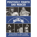 Positively Fourth and Mercer: The Inside Story of New York's Iconic Music Club, the Bottom Line - Hardcover Book