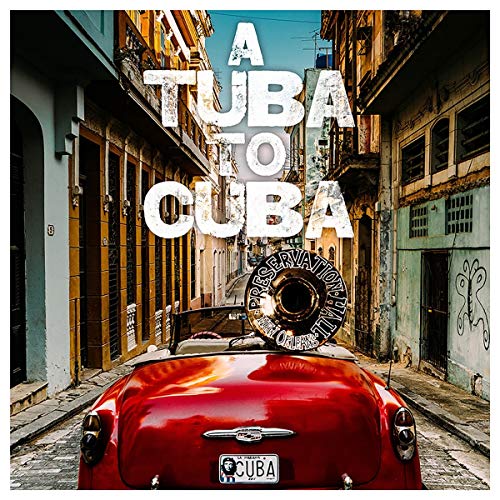 Preservation Hall Jazz Band - A Tuba to Cuba (Original Soundtrack) Vinyl Record