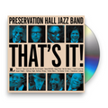Preservation Hall Jazz Band – That's It Music CD