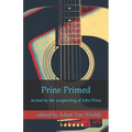 Prine Primed: incited by the songwriting of John Prine - Paperback Book